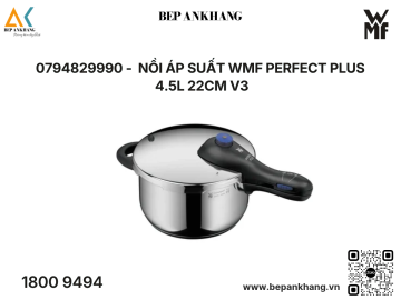 0794829990 -  Nồi áp suất WMF Perfect Plus  4.5L 22cm V3